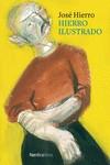 Hierro ilustrado (nueva ed.) | 9788419320179 | Hierro, José | Librería Castillón - Comprar libros online Aragón, Barbastro