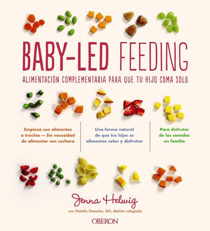 Baby-Led Feeding | 9788441543553 | Helwig, Jenna | Librería Castillón - Comprar libros online Aragón, Barbastro