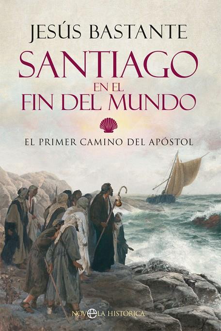 Santiago en el fin del mundo | 9788413841410 | Bastante, Jesús | Librería Castillón - Comprar libros online Aragón, Barbastro