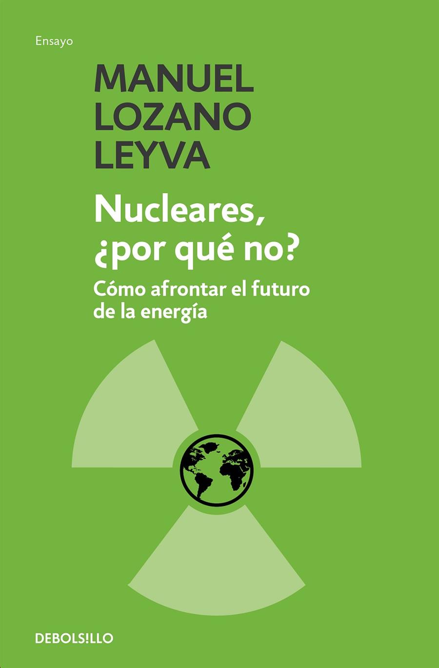 Nucleares, ¿por qué no? | 9788499082400 | Lozano Leyva, Manuel | Librería Castillón - Comprar libros online Aragón, Barbastro