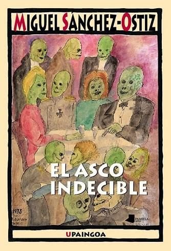 asco indecible, El | 9788476817605 | Sánchez-Ostiz, Miguel | Librería Castillón - Comprar libros online Aragón, Barbastro
