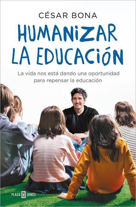 Humanizar la educación | 9788401022319 | Bona, César | Librería Castillón - Comprar libros online Aragón, Barbastro