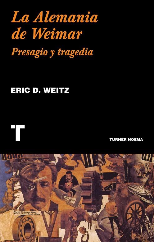 La Alemania de Weimar | 9788417141806 | Weitz, Eric D. | Librería Castillón - Comprar libros online Aragón, Barbastro