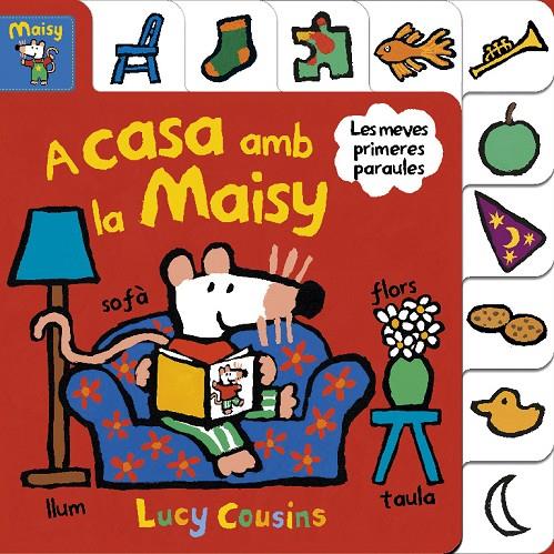 A casa amb la Maisy (La Maisy. Mans petitones) | 9788448852191 | Cousins, Lucy | Librería Castillón - Comprar libros online Aragón, Barbastro