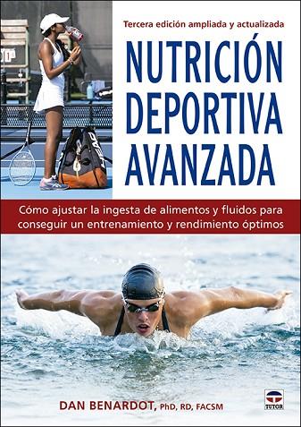 Nutrición deportiva avanzada | 9788418655029 | Benardot, Dan | Librería Castillón - Comprar libros online Aragón, Barbastro
