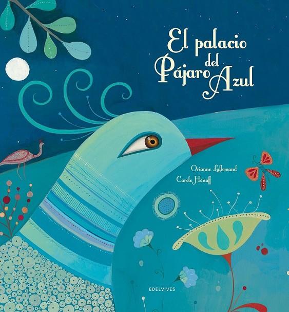 PALACIO DEL PÁJARO AZUL, EL | 9788426386113 | LALLEMAND, ORIANNE | Librería Castillón - Comprar libros online Aragón, Barbastro