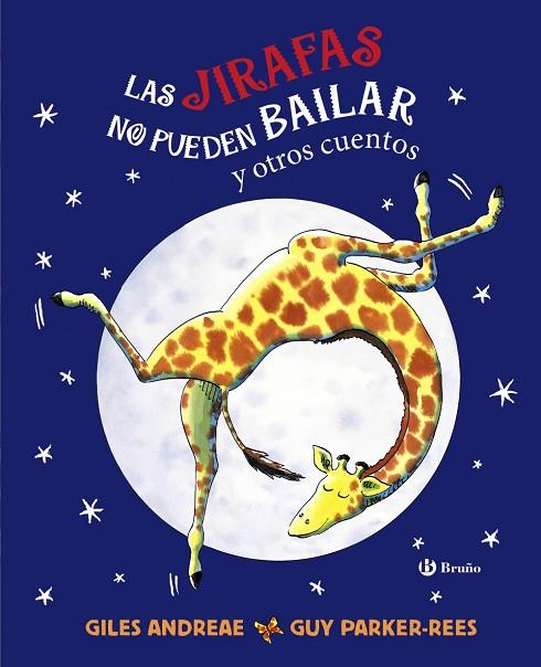 Las jirafas no pueden bailar y otros cuentos | 9788469639986 | Andreae, Giles | Librería Castillón - Comprar libros online Aragón, Barbastro