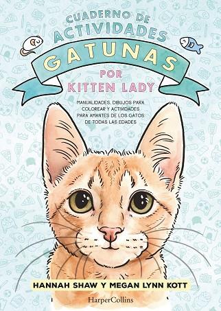 Cuaderno de actividades gatunas por Kitten Lady | 9788419802392 | Shaw, Hannah | Librería Castillón - Comprar libros online Aragón, Barbastro