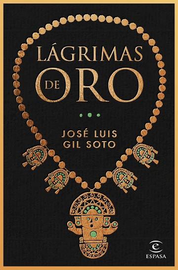 Lágrimas de oro | 9788467065091 | Gil Soto, José Luis | Librería Castillón - Comprar libros online Aragón, Barbastro