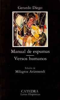 MANUAL DE ESPUMAS VERSOS HUMANOS (LH) | 9788437606279 | DIEGO, GERARDO | Librería Castillón - Comprar libros online Aragón, Barbastro