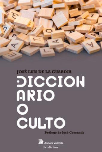 Diccionario Oculto | 9788412455342 | Guardia, José Luis de la | Librería Castillón - Comprar libros online Aragón, Barbastro