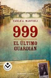 999 EL ÚLTIMO GUARDIÁN | 9788492833511 | MARTIGLI, CARLO A. | Librería Castillón - Comprar libros online Aragón, Barbastro