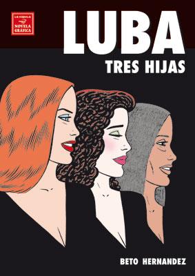 LUBA/TRES HIJAS | 9788478338122 | HERNANDEZ, BETO | Librería Castillón - Comprar libros online Aragón, Barbastro
