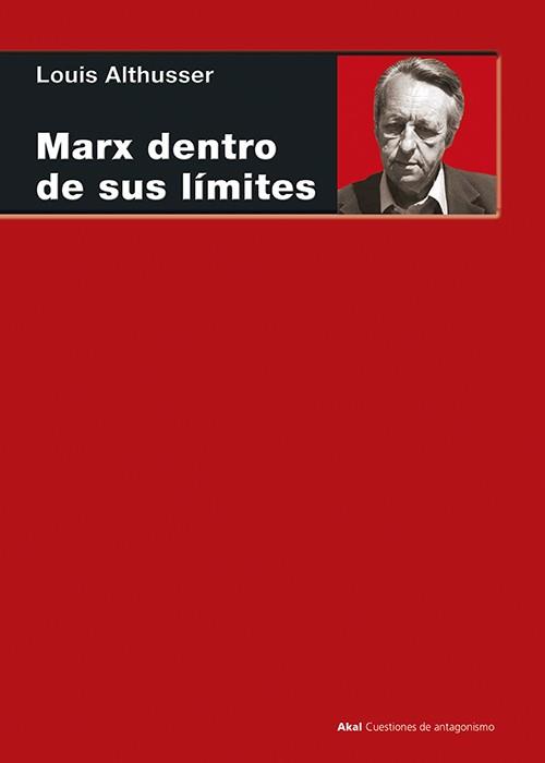 MARX DENTRO DE SUS LIMITES | 9788446019923 | ALTHUSSER, LOUIS | Librería Castillón - Comprar libros online Aragón, Barbastro