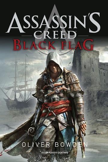 Assassin's Creed. Black Flag | 9788445011713 | Bowden, Oliver | Librería Castillón - Comprar libros online Aragón, Barbastro