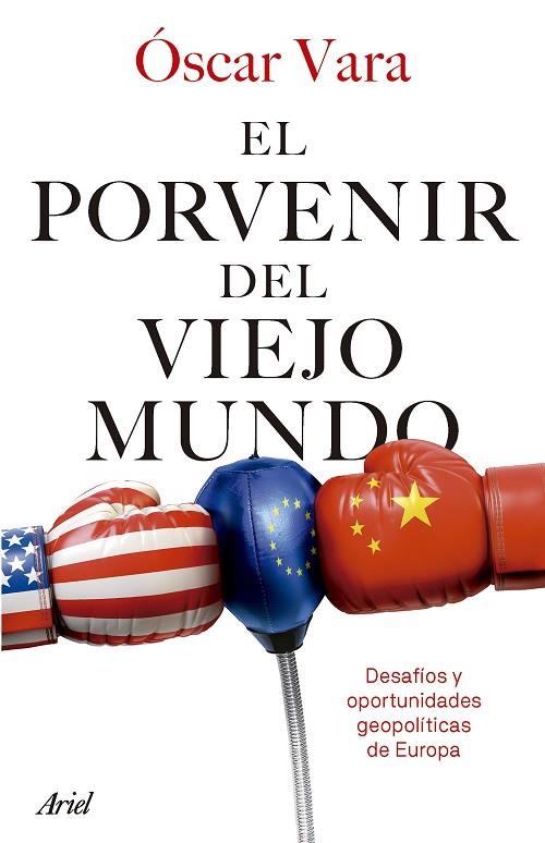 El porvenir del Viejo Mundo | 9788434436763 | Vara, Óscar | Librería Castillón - Comprar libros online Aragón, Barbastro