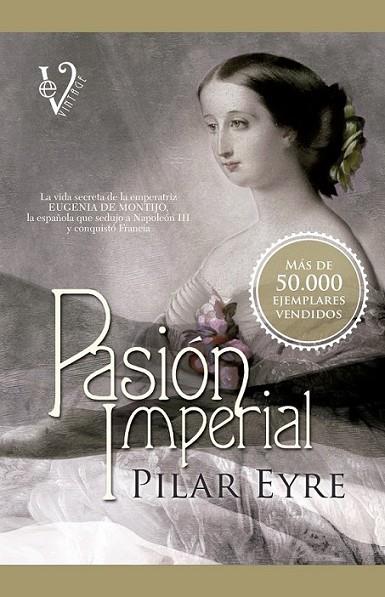 Pasión imperial | 9788499706283 | Eyre, Pilar | Librería Castillón - Comprar libros online Aragón, Barbastro