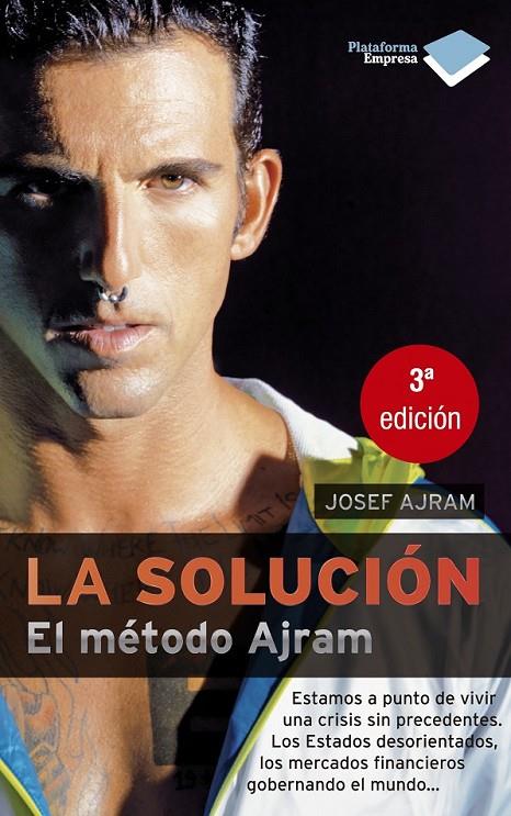 SOLUCIÓN, LA : EL MÉTODO AJRAM | 9788415115656 | AJRAM, JOSEF | Librería Castillón - Comprar libros online Aragón, Barbastro