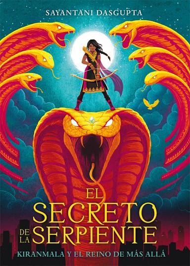 El secreto de la serpiente | 9788424664442 | DasGupta, Sayantani | Librería Castillón - Comprar libros online Aragón, Barbastro