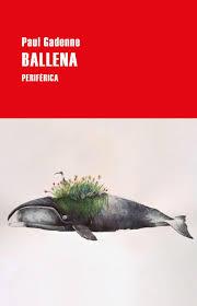 Ballena | 9788418264542 | Gadenne, Paul | Librería Castillón - Comprar libros online Aragón, Barbastro