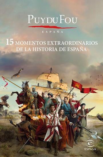 15 momentos extraordinarios de la historia de España | 9788467065084 | Puy du Fou | Librería Castillón - Comprar libros online Aragón, Barbastro