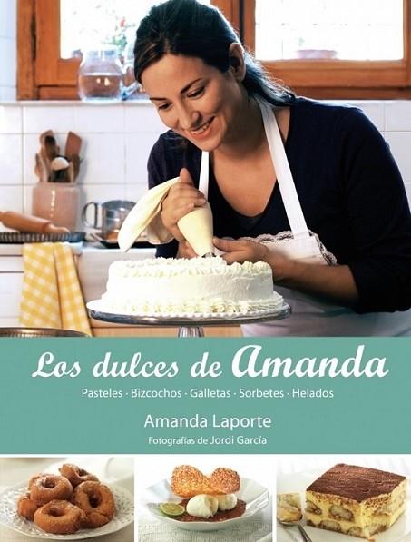 DULCES DE AMANDA, LOS | 9788425346460 | LAPORTE, AMANDA | Librería Castillón - Comprar libros online Aragón, Barbastro