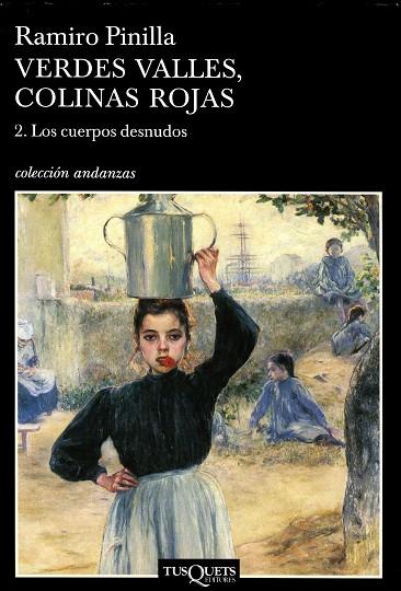 VERDES VALLES COLINAS ROJAS 2 : LOS CUERPOS DESNUDOS | 9788483103043 | PINILLA, RAMIRO (1923- ) | Librería Castillón - Comprar libros online Aragón, Barbastro