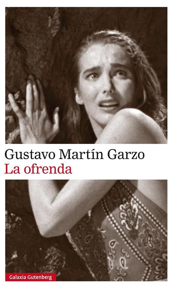 La ofrenda | 9788416734856 | Martín Garzo, Gustavo | Librería Castillón - Comprar libros online Aragón, Barbastro