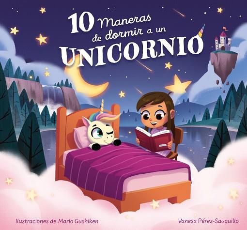 10 maneras de dormir a un unicornio | 9788448865139 | Pérez-Sauquillo, Vanesa | Librería Castillón - Comprar libros online Aragón, Barbastro