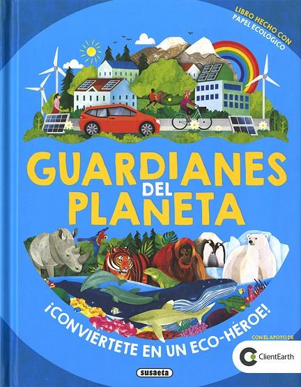 Guardianes del planeta | 9788467771572 | Ediciones, Susaeta | Librería Castillón - Comprar libros online Aragón, Barbastro