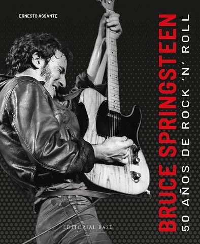 Bruce Springsteen. 50 años de rock'n'roll | 9788410043169 | Assante, Ernesto | Librería Castillón - Comprar libros online Aragón, Barbastro