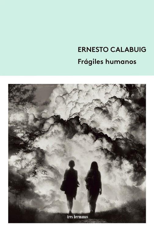 Frágiles humanos | 9788412418620 | Calabuig, Ernesto | Librería Castillón - Comprar libros online Aragón, Barbastro