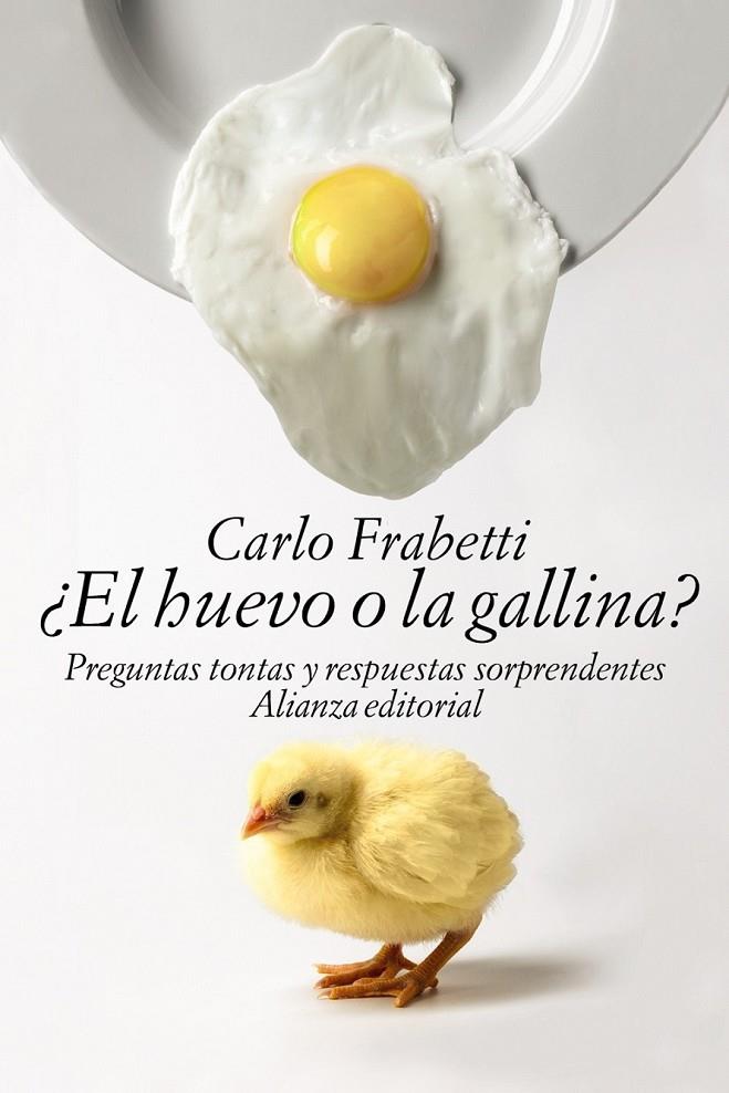 ¿El huevo o la gallina? | 9788491040378 | Frabetti, Carlo | Librería Castillón - Comprar libros online Aragón, Barbastro