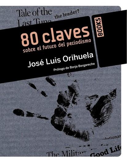 80 claves sobre el futuro del periodismo | 9788441529823 | Orihuela, José Luis | Librería Castillón - Comprar libros online Aragón, Barbastro
