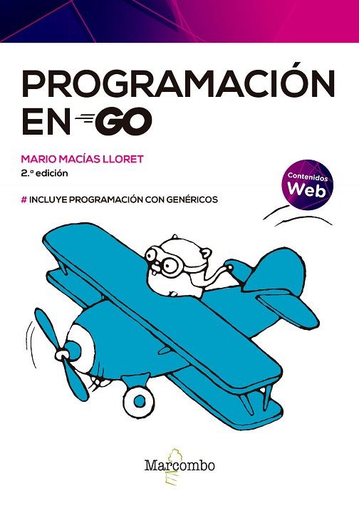 Programación en Go 2ed | 9788426734495 | MACÍAS LLORET, MARIO | Librería Castillón - Comprar libros online Aragón, Barbastro