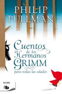 Cuentos de los hermanos Grimm para todas las edades | 9788498728972 | Pullman, Philip | Librería Castillón - Comprar libros online Aragón, Barbastro