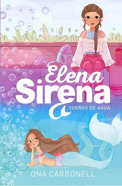 Sueños de agua (Serie Elena Sirena 1) | 9788420434377 | CARBONELL, ONA | Librería Castillón - Comprar libros online Aragón, Barbastro