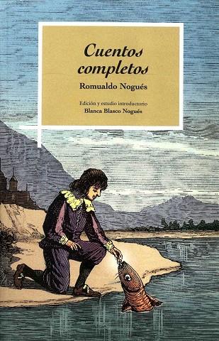 Cuentos completos | 9788499114620 | Nogués y Milagro, Romualdo | Librería Castillón - Comprar libros online Aragón, Barbastro