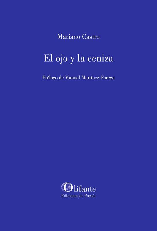 El ojo y la ceniza | 9788494987809 | Castro, Mariano | Librería Castillón - Comprar libros online Aragón, Barbastro