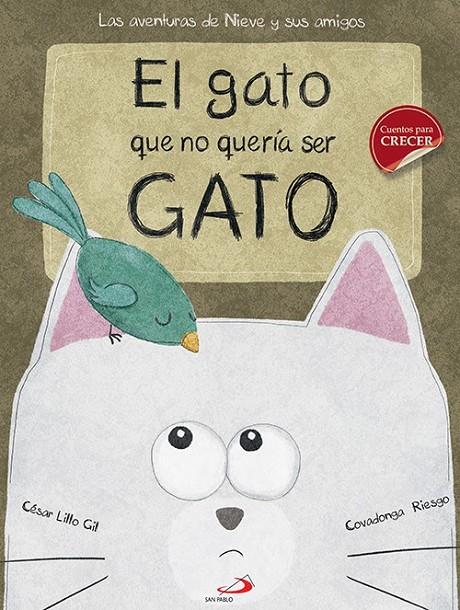El gato que no quería ser gato | 9788428550383 | Lillo Gil, César | Librería Castillón - Comprar libros online Aragón, Barbastro