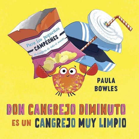Don cangrejo diminuto es un cangrejo muy limpio | 9788491456247 | Bowles, Paula | Librería Castillón - Comprar libros online Aragón, Barbastro