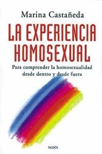 La experiencia homosexual | 9789688534281 | Castañeda, Marina | Librería Castillón - Comprar libros online Aragón, Barbastro