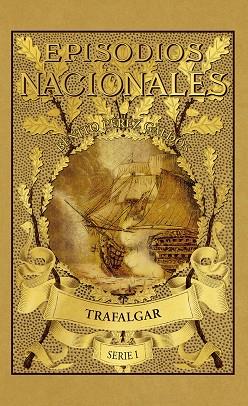 Episodios Nacionales 1 : Trafalgar | 9788491879589 | Pérez Galdós, Benito | Librería Castillón - Comprar libros online Aragón, Barbastro