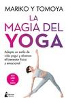 MAGIA DEL YOGA,LA | 9788416788798 | Mariko y Tomoya | Librería Castillón - Comprar libros online Aragón, Barbastro