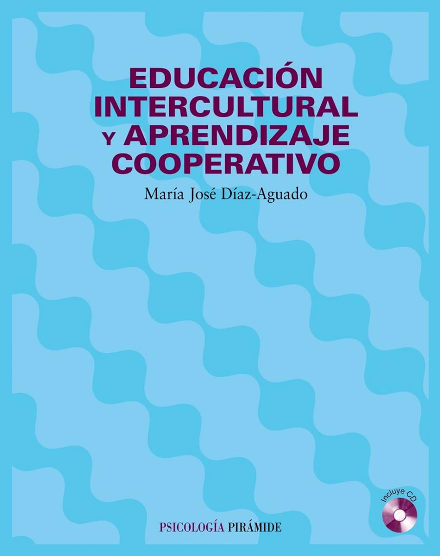 EDUCACION INTERCULTURAL Y APRENDIZAJE COOPERATIVO (+CDROM) | 9788436817096 | DIAZ-AGUADO, MARIA JOSE | Librería Castillón - Comprar libros online Aragón, Barbastro