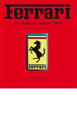 FERRARI : UNA LEYENDA DESDE 1947 | 9788419282736 | BONETTO, ROBERTO | Librería Castillón - Comprar libros online Aragón, Barbastro