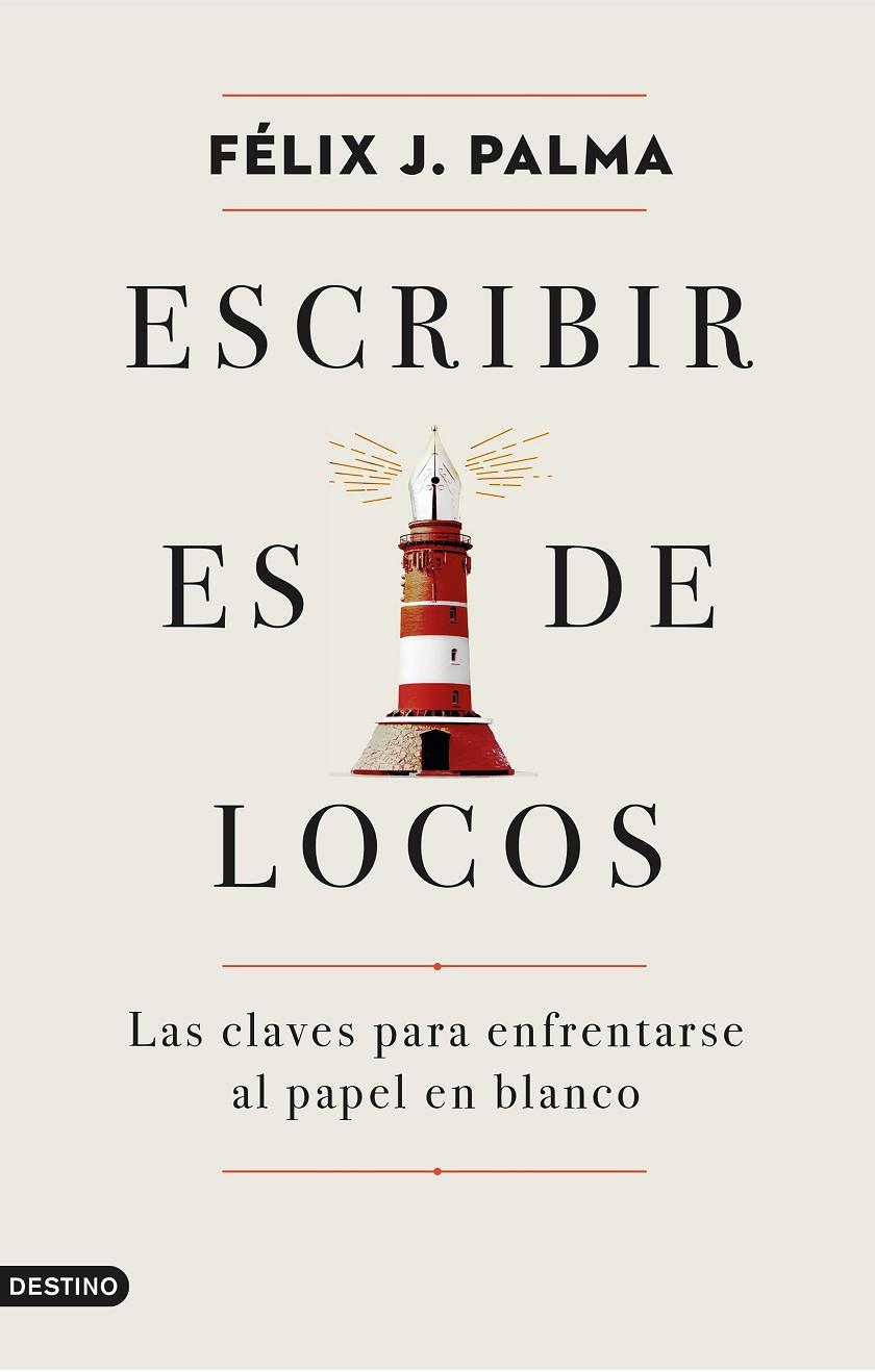Escribir es de locos | 9788423357574 | Palma, Félix J. | Librería Castillón - Comprar libros online Aragón, Barbastro