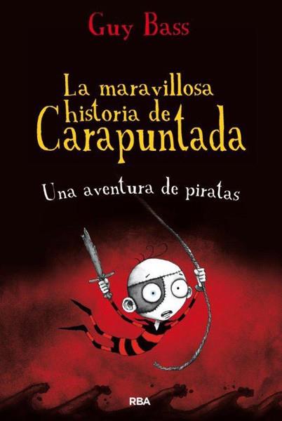 La maravillosa historia de Carapuntada 2 : Una aventura de piratas | 9788427203655 | BASS, GUY | Librería Castillón - Comprar libros online Aragón, Barbastro