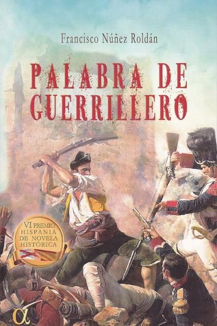 PALABRA DE GUERRILLERO | 9788412079944 | NUÑEZ ROLDAN, FRANCISCO | Librería Castillón - Comprar libros online Aragón, Barbastro