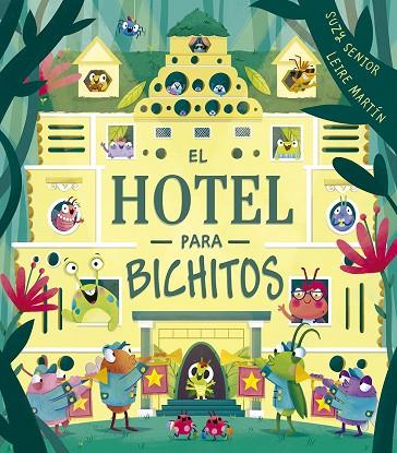 El hotel para bichitos | 9788491455165 | Senior, Suzy | Librería Castillón - Comprar libros online Aragón, Barbastro
